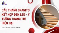 Cầu thang granito kết hợp đèn LED – Ý tưởng trang trí hiện đại