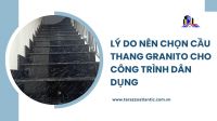 Lý do nên chọn cầu thang granito cho công trình dân dụng