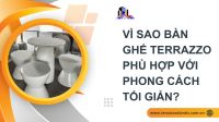 Vì sao bàn ghế Terrazzo phù hợp với phong cách tối giản?