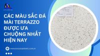 Các màu sắc đá mài Terrazzo được ưa chuộng nhất hiện nay