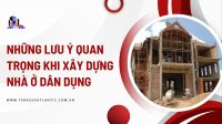 Những lưu ý quan trọng khi xây dựng nhà ở dân dụng
