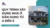 Quy trình xây dựng nhà ở dân dụng từ A đến Z