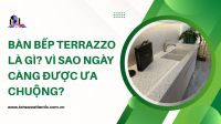 Bàn bếp terrazzo là gì? Vì sao ngày càng được ưa chuộng?